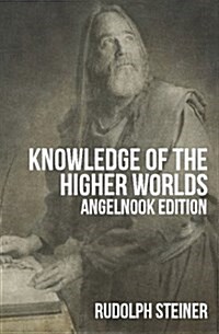 Knowledge of the Higher Worlds (and Its Attainment) (Paperback)
