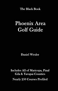 The Phoenix Area Golf Guide (Paperback)
