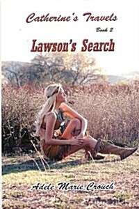 Catherines Travels Book 2 Lawsons Search (Paperback)