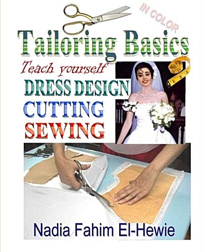 Tailoring Basics: Teach Yourself Dress Design, Cutting, and Sewing (Color) (Paperback)