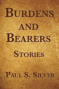 Burdens and Bearers (Paperback)