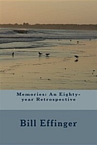 Memories: An Eighty-Year Retrospective (Paperback)