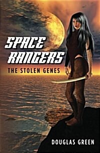 Space Rangers: The Stolen Genes (Paperback)