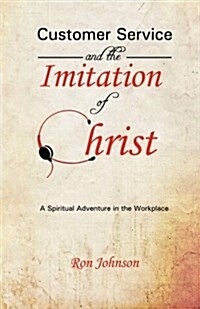 Customer Service and the Imitation of Christ (Paperback)