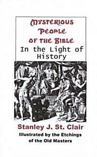 Mysterious People of the Bible in the Light of History (Paperback)