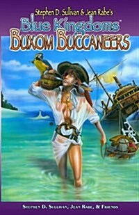 Blue Kingdoms: Buxom Buccaneers (Paperback)