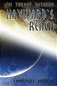 Haywards Reach: Tales of the Twilight Continuum (Paperback)