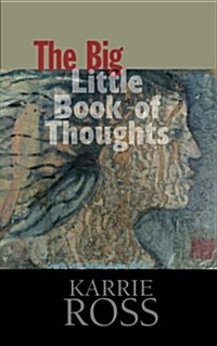 The Big Little Book of Thoughts: Growth, Love, Nurture, Aspire, Wisdom (Paperback)