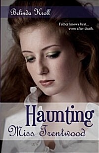 Haunting Miss Trentwood (Paperback)