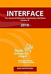 Interface: The Journal of Education, Community, and Values (Paperback)