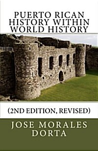 Puerto Rican History Within World History (2nd Edition, Revised) (Paperback)