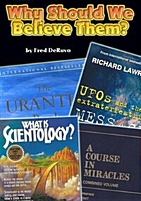Why Should We Believe Them? (Paperback)