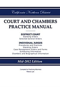 California Northern District Court and Chambers Practice Manual (Paperback)