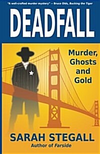 Deadfall: Murder, Ghosts and Gold (Paperback)