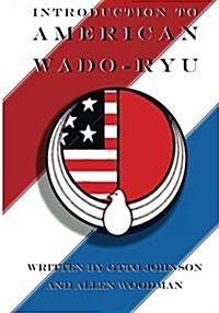 Introduction to American Wado Ryu: American Wado Ryu Karate (Paperback)