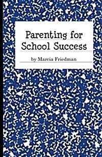 Parenting for School Success (Paperback)
