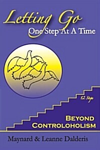 Letting Go One Step at a Time: Beyond Controloholism (Paperback)