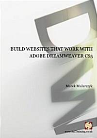Build Websites That Work with Adobe Dreamweaver Cs5 (Paperback)