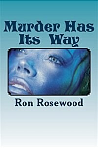 Murder Has Its Way: Burn Baby Burn (Paperback)