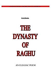 The Dynasty of Raghu (Paperback)