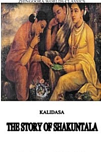 The Story of Shakuntala (Paperback)