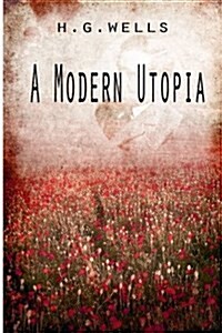 A Modern Utopia (Paperback)
