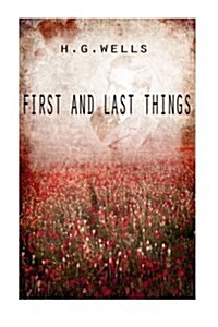 First and Last Things (Paperback)