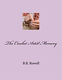 The Crochet Artist Memory (Paperback)