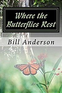 Where the Butterflies Rest (Paperback)