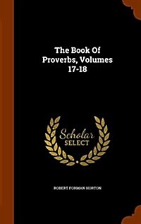 The Book of Proverbs, Volumes 17-18 (Hardcover)