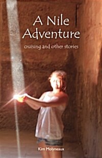 A Nile Adventure: Cruising and Other Stories (Paperback)