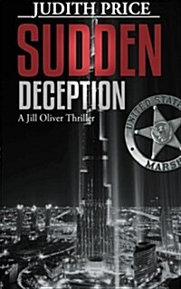 Sudden Deception: A Jill Oliver Thriller (Paperback)