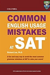 Columbia Common English Usage Mistakes at SAT (Paperback)