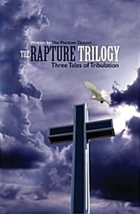The Rapture Trilogy: Three Tales of Tribulation (Paperback)