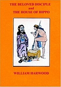 The Beloved Disciple and the House of Hippo (Paperback)