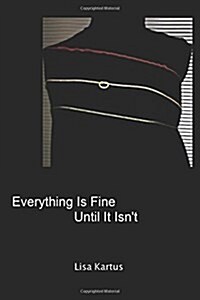 Everything Is Fine Until It Isnt (Paperback)