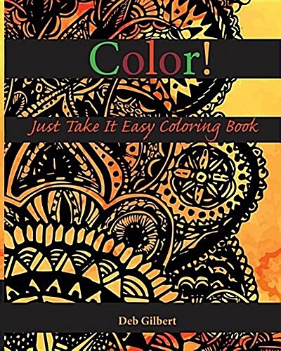 Color! Just Take It Easy Coloring Book (Paperback)