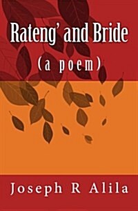Rateng and Bride: (A Poem) (Paperback)