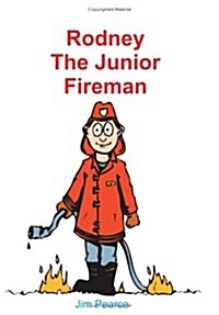 Rodney the Junior Fireman (Paperback)