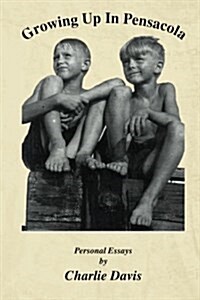 Growing Up in Pensacola (Paperback)