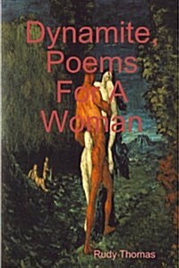 Dynamite, Poems for a Woman (Paperback)