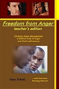 Freedom from Anger (Teachers Edition) (Paperback)