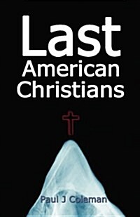 Last American Christians (Paperback)