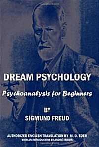 Dream Psychology: Psychoanalysis for Beginners (Paperback)
