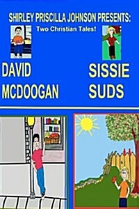 Sissy Suds & David McDoogan: Two Christian Tales (Paperback)