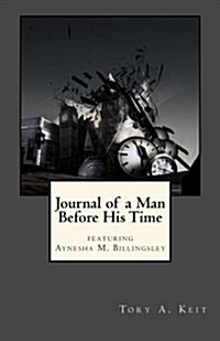 Journal of a Man Before His Time (Paperback)