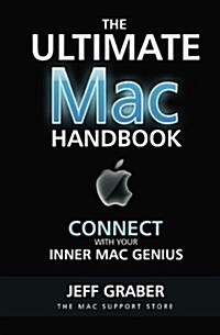 The Ultimate Mac Handbook: Connect with Your Inner Mac Genius! (Paperback)