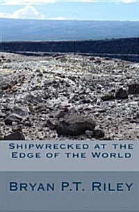 Shipwrecked at the Edge of the World (Paperback)