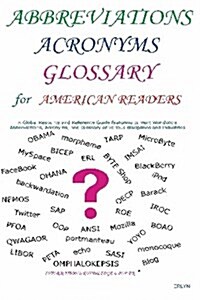 Abbreviations Acronyms Glossary for American Readers: N/A (Paperback)