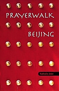 Prayerwalk Beijing (Paperback)